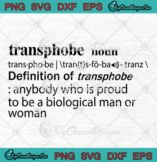 Transphobe Definition Of Transphobe SVG - Funny Transgender SVG PNG EPS DXF PDF, Cricut File