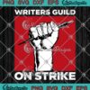 Writers Guild Of America On Strike SVG, WGA Strike Trending SVG PNG EPS DXF PDF, Cricut File
