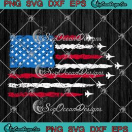 Air Force Jets American Flag SVG - 4th Of July Independence Day SVG PNG EPS DXF PDF, Cricut File