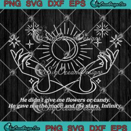 Belly And Conrad Infinity Quote SVG - He Gave Me The Moon SVG - And The Stars Infinity SVG PNG EPS DXF PDF, Cricut File