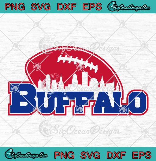 Buffalo Bills Skyline Football SVG - Buffalo Bills NFL American Football SVG PNG EPS DXF PDF, Cricut File