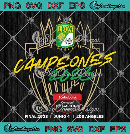 Campeones Leon 2023 SVG - Leon Concacaf Champions League 2023 Winner SVG PNG EPS DXF PDF, Cricut File