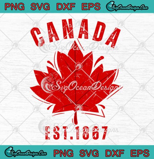 Canada Est. 1867 Maple Leaf Gift SVG - Vintage Happy Canada Day SVG PNG EPS DXF PDF, Cricut File