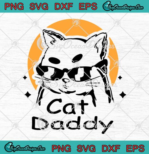 Cat Daddy Vintage 80s Style SVG - Cat Retro Sunglasses Father's Day SVG PNG EPS DXF PDF, Cricut File