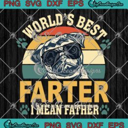 Cool Dog World's Best Farter SVG - I Mean Father Vintage SVG - Father's Day SVG PNG EPS DXF PDF, Cricut File