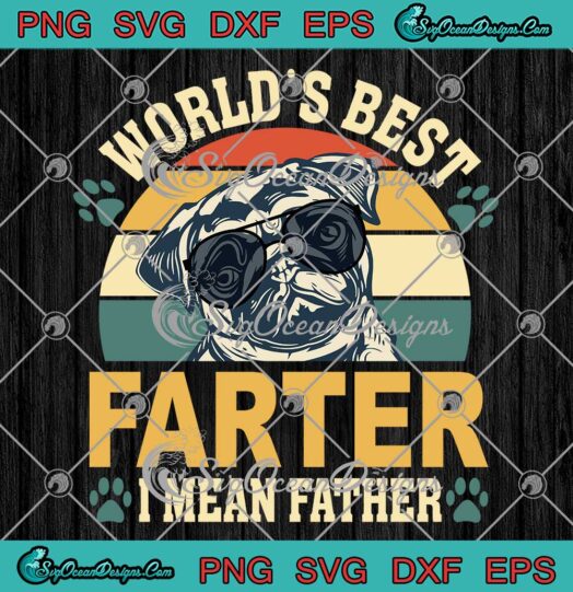 Cool Dog World's Best Farter SVG - I Mean Father Vintage SVG - Father's Day SVG PNG EPS DXF PDF, Cricut File