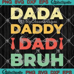 Dada Daddy Dad Bruh Vintage SVG - Funny Dad Jokes Rule Father's Day SVG PNG EPS DXF PDF, Cricut File
