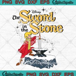 Disney The Sword In The Stone SVG - Cute Gift For Kids SVG - Disney Movie Fan SVG PNG EPS DXF PDF, Cricut File