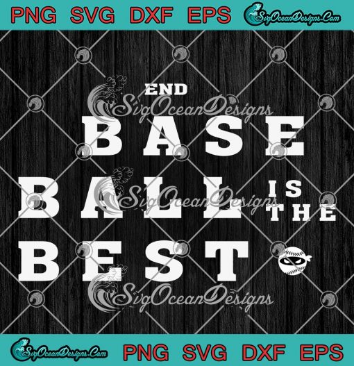 End Baseball Is The Best Funny SVG - Pitching Ninja Baseball Lovers SVG PNG EPS DXF PDF, Cricut File