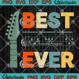 Guitar Best Dad Ever Father's Day SVG - Guitarist Guitar Dad Chords Music SVG PNG EPS DXF PDF, Cricut File