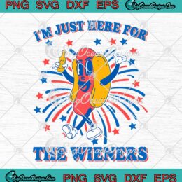 Hot Dog I'm Just Here For The Wieners SVG - Funny 4th Of July SVG PNG EPS DXF PDF, Cricut File