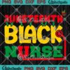 Juneteenth Black Nurse SVG - Black History Month SVG - Afro Juneteenth Nurse SVG PNG EPS DXF PDF, Cricut File
