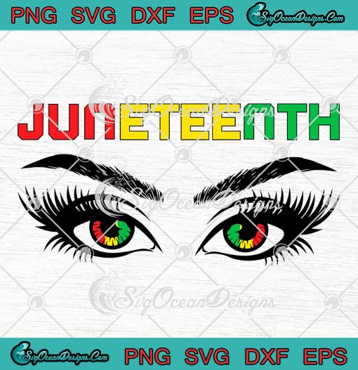 Juneteenth Eyes African American SVG - Black History Freedom Day SVG PNG EPS DXF PDF, Cricut File