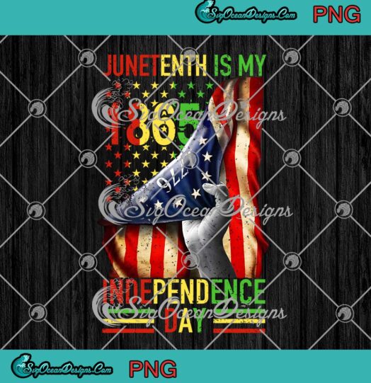 Juneteenth Is My Independence Day 1865 PNG - American Flag 1776 PNG JPG Clipart, Digital Download