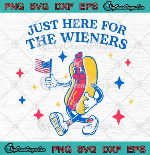 Just Here For The Wieners Funny SVG - Hot Dog 4th Of July SVG PNG EPS DXF PDF, Cricut File