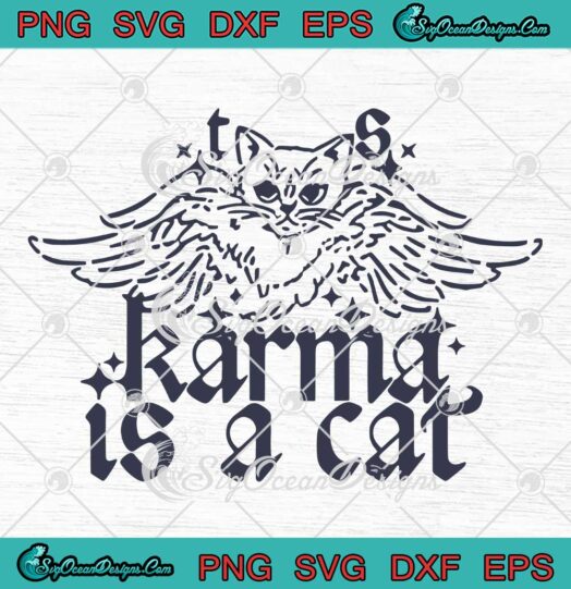 Karma Is A Cat Midnights SVG - Taylor Swift SVG - The Eras Tour 2023 SVG PNG EPS DXF PDF, Cricut File