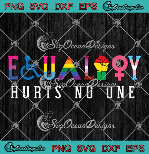 LGBT Equality Hurts No One SVG - Gay Pride Human Rights SVG PNG EPS DXF PDF, Cricut File