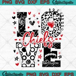 Love Chiefs Kansas City Chiefs SVG - Chiefs Mascot SVG - Chiefs Heart SVG PNG EPS DXF PDF, Cricut File