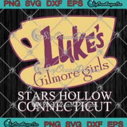 Luke's Gilmore Girls Stars Hollow SVG - Connecticut Gilmore Girls TV