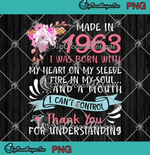 Made In 1963 60th Birthday Gift PNG - I Was Born With My Heart On My Sleeve PNG JPG Clipart, Digital Download