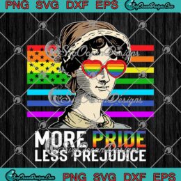 More Pride Less Prejudice LGBT Flag SVG - Jane Austen Gay Pride SVG - Ally Pride Month SVG PNG EPS DXF PDF, Cricut File