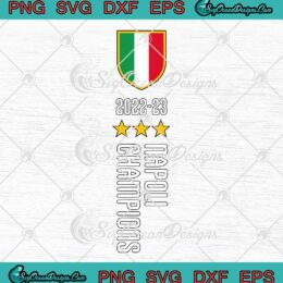 Napoli Champions 2022-2023 SVG - S.S.C. Napoli Champion Of Italy SVG PNG EPS DXF PDF, Cricut File
