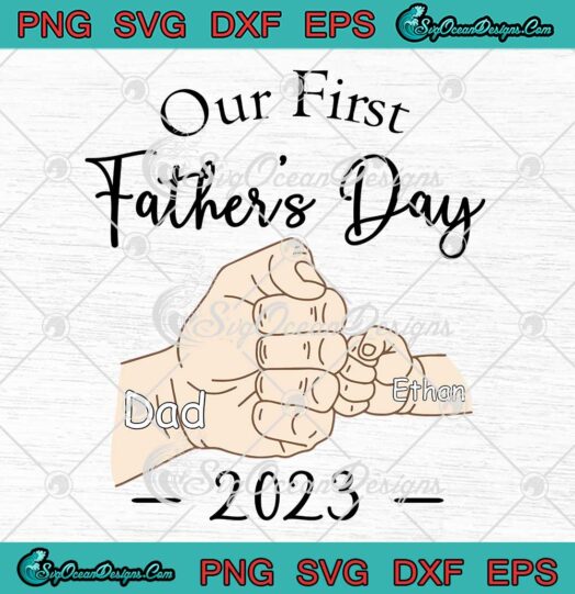 Our First Father's Day 2023 SVG - Personalized Dad And Kid Fist Bump SVG PNG EPS DXF PDF, Cricut File