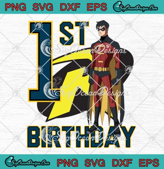 Red Robin Tim Drake 1st Birthday SVG - Batman DC Comics Boys Kids Gift SVG PNG EPS DXF PDF, Cricut File