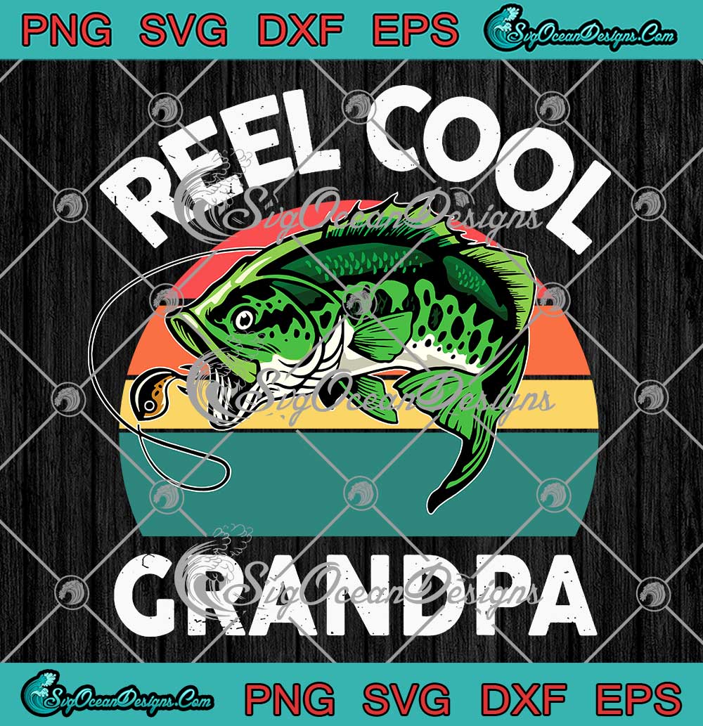 Reel Cool Grandpa Vintage SVG - Pop-Pop Fishing Father's Day Gift SVG PNG  EPS DXF PDF