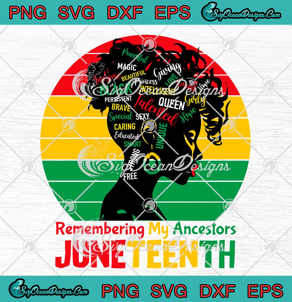 Remembering-My-Ancestors-SVG---Juneteenth-SVG---Black-Freedom-Women-SVG-PNG-EPS-DXF-PDF,-Cricut-File Remembering My Ancestors SVG - Juneteenth SVG - Black Freedom Women SVG PNG EPS DXF PDF, Cricut File