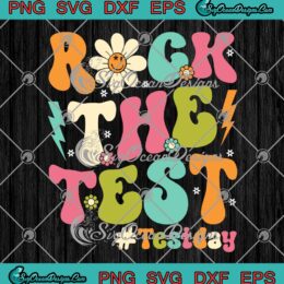 Rock The Test Groovy Retro SVG - Test Day Teachers Testing Day SVG PNG EPS DXF PDF, Cricut File