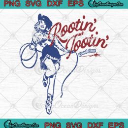 Rootin Tootin Good Time Vintage SVG - Funny Cowgirl Rootin Tootin 2023 SVG PNG EPS DXF PDF, Cricut File