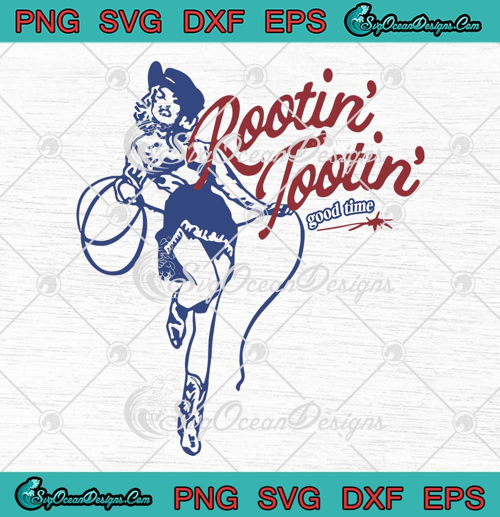 Rootin Tootin Good Time Vintage SVG - Funny Cowgirl Rootin Tootin 2023 ...