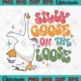 Silly Goose On The Loose Retro SVG - Groovy Silly Goose Club Silly Quotes SVG PNG EPS DXF PDF, Cricut File