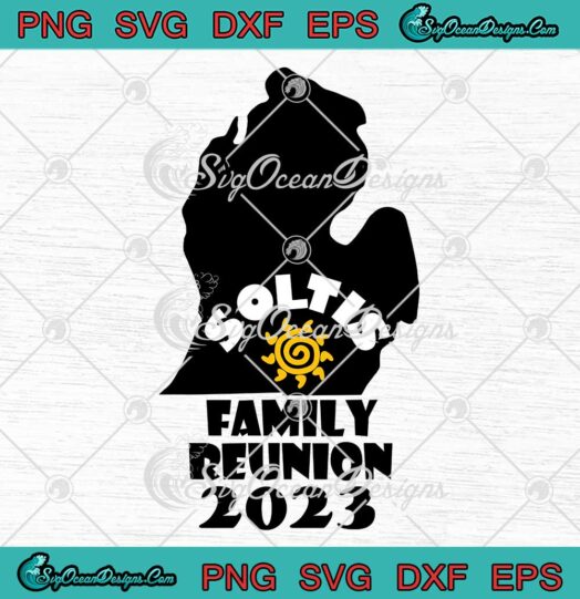 Soltis Family Reunion 2023 SVG - Funny Gathering Families Meeting SVG PNG EPS DXF PDF, Cricut File