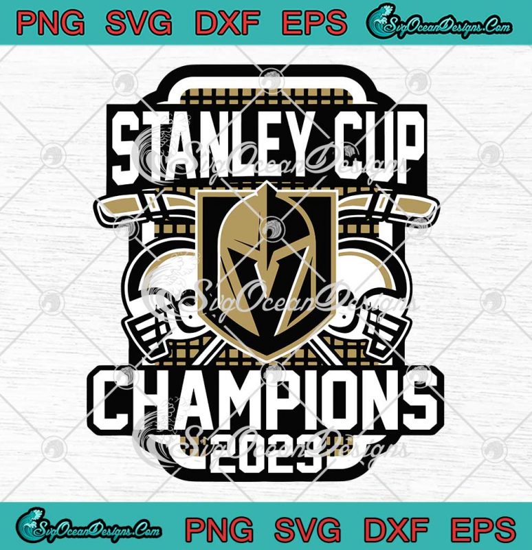 Stanley Cup Champions 2023 Svg Vegas Golden Knights Svg Stanley Cup Finals Svg Png Eps Dxf 