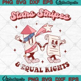 Stars Stripes And Equal Rights SVG - Retro Groovy 4th Of July SVG PNG EPS DXF PDF, Cricut File