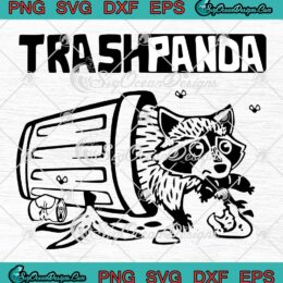 Trash Panda Raccoon Meme SVG - Trash Panda Racoon Lovers Gift SVG PNG EPS DXF PDF, Cricut File