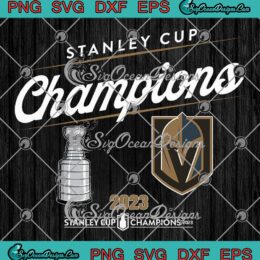 Vegas Golden Knights Logo SVG - Stanley Cup Champions 2023 SVG PNG EPS DXF PDF, Cricut File