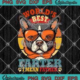 Vintage Cool Dog World's Best Farter SVG - I Mean Father SVG - Father's Day Gift SVG PNG EPS DXF PDF, Cricut File