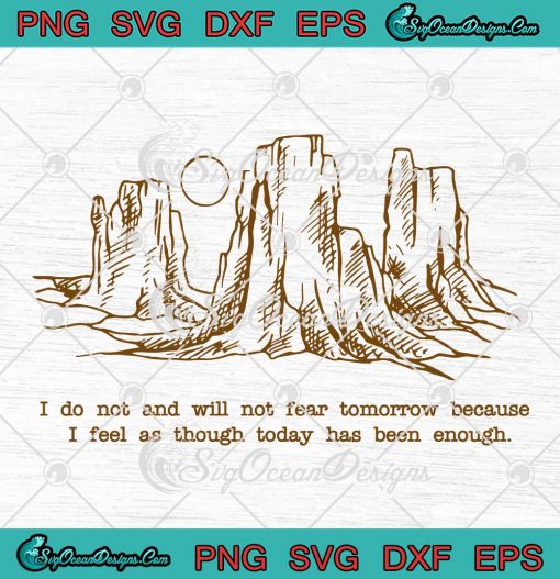Zach Bryan Fear And Fridays Lyrics SVG - I Do Not And Will Not Fear Tomorrow SVG PNG EPS DXF PDF, Cricut File