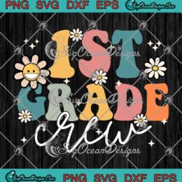 1st Grade Crew Groovy Retro SVG - First Day Of School SVG - Back To School SVG PNG EPS DXF PDF, Cricut File