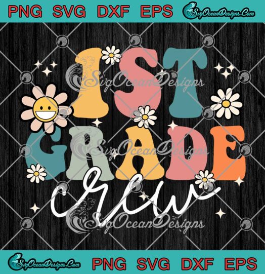 1st Grade Crew Groovy Retro SVG - First Day Of School SVG - Back To School SVG PNG EPS DXF PDF, Cricut File