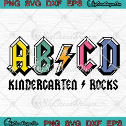 ABCD Kindergarten Rocks SVG - Back To School Kindergarten Teacher SVG PNG EPS DXF PDF, Cricut File