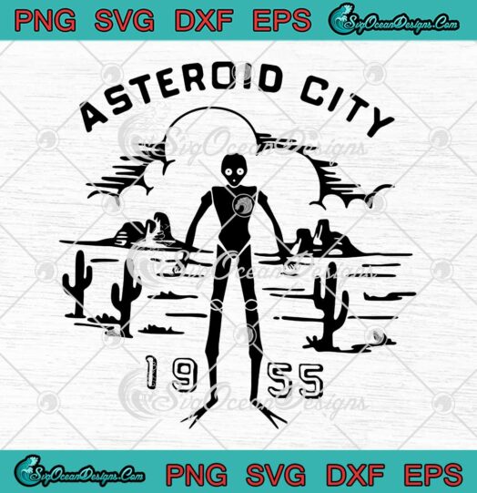Asteroid City Spaceman 1955 SVG - Asteroid City Movie 2023 SVG PNG EPS DXF PDF, Cricut File
