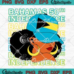 Bahamas 50th Independence Day SVG - Bahamian Girl Bahamas Flag SVG PNG EPS DXF PDF, Cricut File