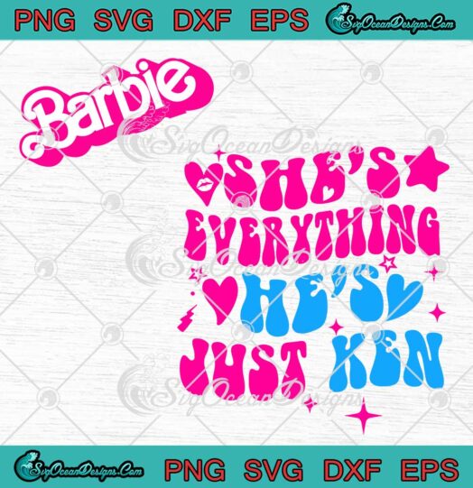 Barbie Groovy She's Everything SVG - He's Just Ken Trendy Movie SVG PNG EPS DXF PDF, Cricut File
