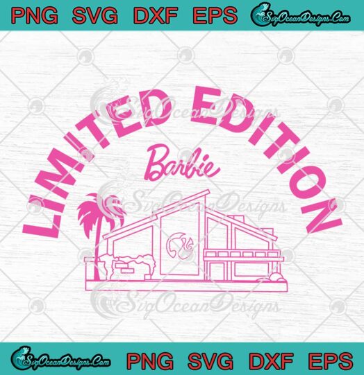 Barbie Limited Edition 2023 SVG - Barbie Movie Barbie Resort SVG PNG EPS DXF PDF, Cricut File