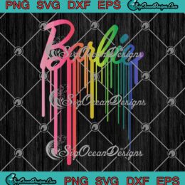 Barbie Logo Rainbow Drip 2023 SVG - Barbie Movie Trendy SVG PNG EPS DXF PDF, Cricut File