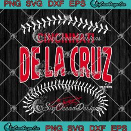 Cincinnati De La Cruz MLB Players SVG - Cincinnati Reds SVG - Elly De La Cruz SVG PNG EPS DXF PDF, Cricut File